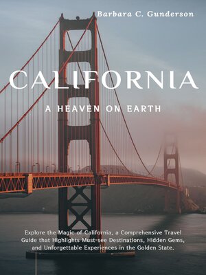 cover image of CALIFORNIA, U.S TRAVEL GUIDE BOOK 2024 AND BEYOND
